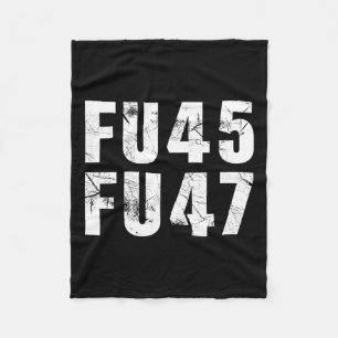Fu45 Fu47 Funny Anti Trump 2024 Demokrat Fleecedecke