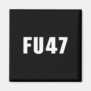 Fu47 Funny Anti Trump 2024 Patriotische amerikanis Magnet