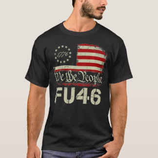 FU 46 Vintage 1776 Amerikanische Flagge Lustige Bi T-Shirt