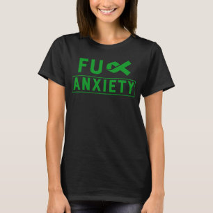 FU Angststörung Depression Mental Health Awareness T-Shirt