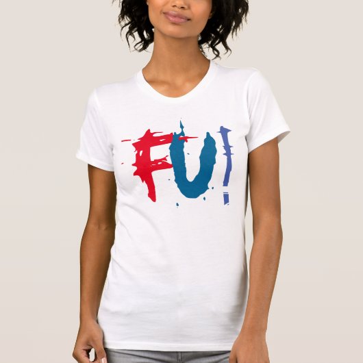 FU Fcuk Sie T - Shirt Design coole Grafikablage (Vorderseite)