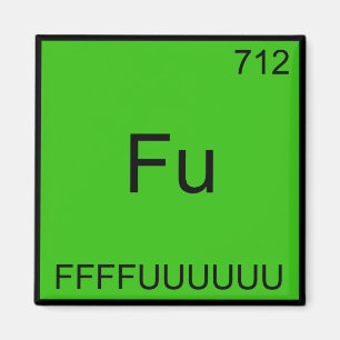 Fu - FFFFUUUUUUU Lustiges Element Meme Chemie T-Sh Magnet