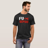 Fu Sepsis Sepsis Awareness Fu Sepsis Awareness T-Shirt (Vorne ganz)