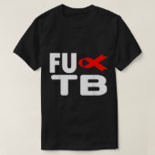 FU TB Tuberculosis - World TB Day Tuberculosis Awa T-Shirt (Design vorne)