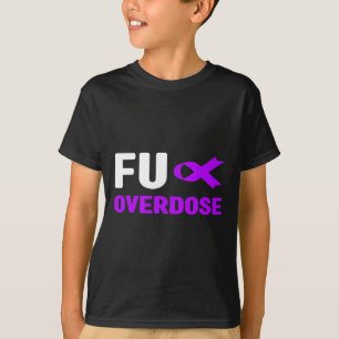 Fu Überdosierung - Suchtbewusstsein3 T-Shirt
