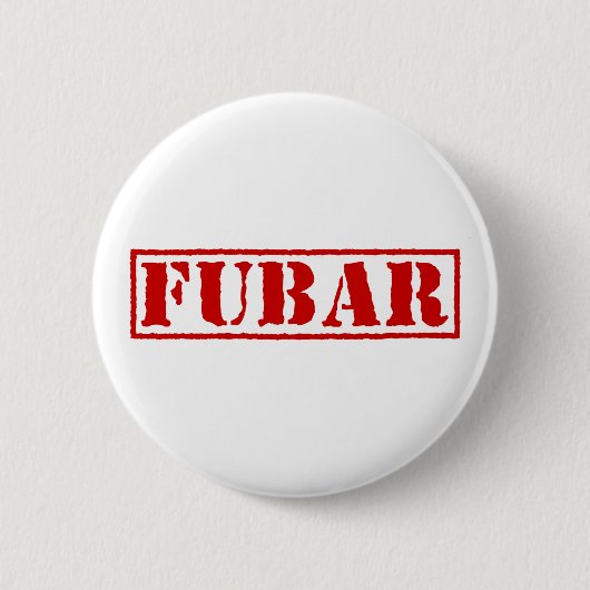 FUBAR BUTTON (Vorderseite)