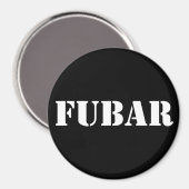 FUBAR MAGNET (Vorderseite/Rückseite)