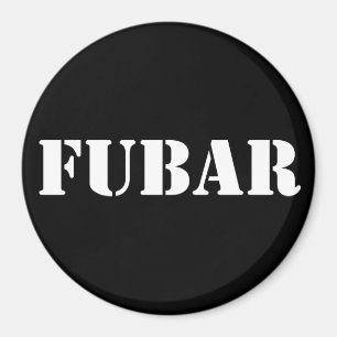 FUBAR MAGNET