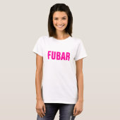 FUBAR T-Shirt (Vorne ganz)