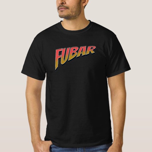 Fubar T-Shirt (Vorderseite)