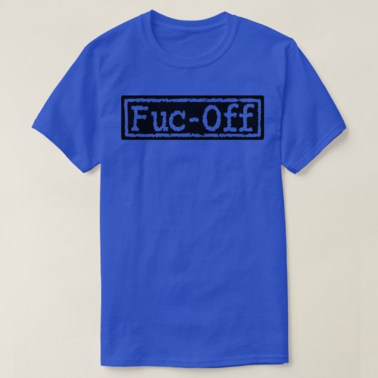 Fuc Off  T-Shirt (Design vorne)