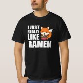 Fuchs ich wirklich wie Ramen Sweet Kawaii Noodle T-Shirt (Vorderseite)