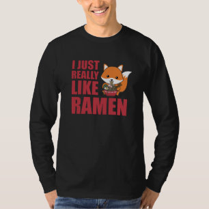 Fuchs ich wirklich wie Ramen Sweet Kawaii Noodle T-Shirt