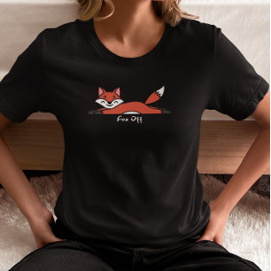 Fuchs, verpiss dich, fauler Fuchs T-Shirt