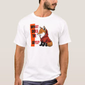 Fuchs, was sagt der Fuchs? T-Shirt (Vorderseite)