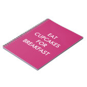 Fuchsia EAT CUPCAKES FOR BREAKFAST Notebook Notizblock (Linke Seite)
