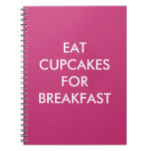 Fuchsia EAT CUPCAKES FOR BREAKFAST Notebook Notizblock (Vorderseite)