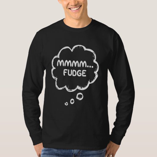 Fudge Apparel Candy Gear Meme Mmmm Fudge T-Shirt (Vorderseite)