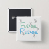 Fudge Pudge Holiday Tshirts und Geschenke Button (Vorne & Hinten)