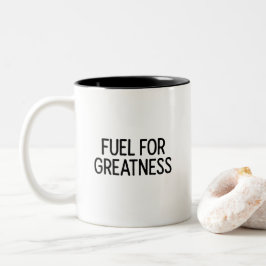 Fuel for Greatness Mug – Bold Motivational Cup Zweifarbige Tasse