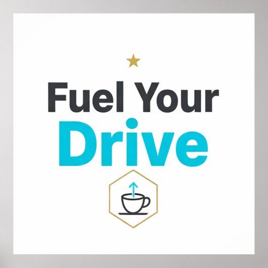 Fuel Your Drive Motivational  - Daily Inspiration  Poster (Vorne)