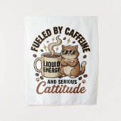 Fueled by Caffeine and Serious Cattitude Funny Cat Wandteppich (Vorderseite)