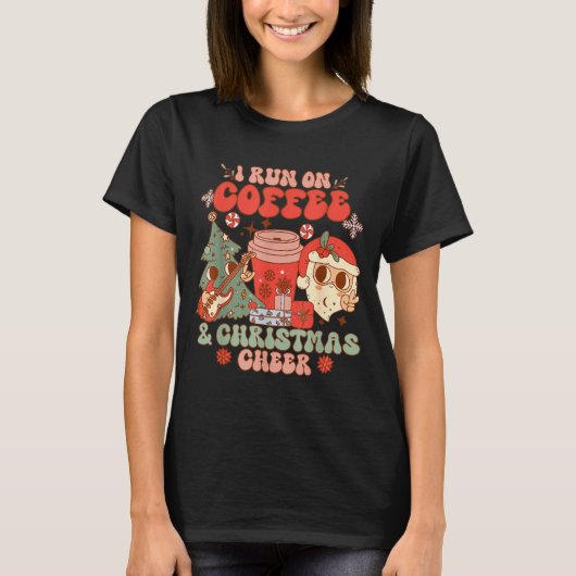 Fueled By Coffee & Christmas Cheer Funny Coffe T-Shirt (Vorderseite)
