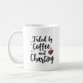 Fueled by Coffee and Charting – Script Style Nurse Kaffeetasse (Links)