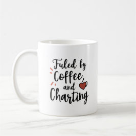 Fueled by Coffee and Charting – Script Style Nurse Kaffeetasse