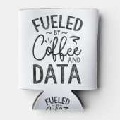 Fueled By Coffee And Data Dosenkühler (Vorderseite)
