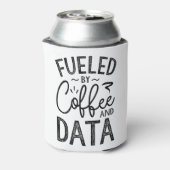 Fueled By Coffee And Data Dosenkühler (Kanne Rückseite)
