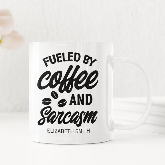 Fueled by Coffee and Sarcasm" Gift for Caffeine  Kaffeetasse
