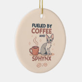 Fueled by Coffee and Sphynx Cat Art Keramik Ornament (Rechts)