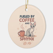 Fueled by Coffee and Sphynx Cat Art Keramik Ornament (Links)