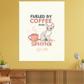 Fueled by Coffee and Sphynx Cat Art Leinwanddruck (Insitu (Wohnzimmer))