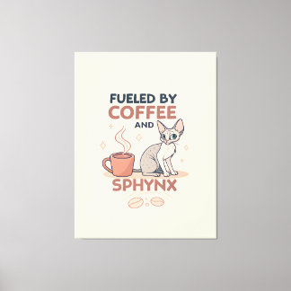 Fueled by Coffee and Sphynx Cat Art Leinwanddruck