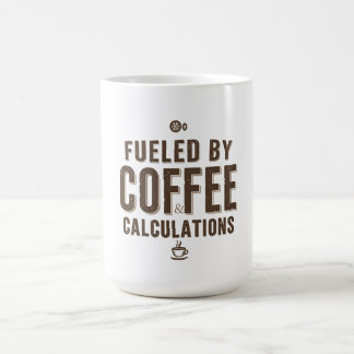 Fueled by Coffee & Calculations Kaffeetasse