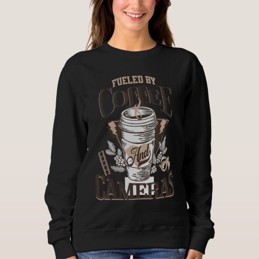 Fueled By Coffee & Cameras  Coffee  Photographer Sweatshirt (Vorderseite)