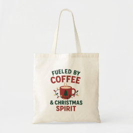 Fueled by Coffee & Christmas Spirit Tote Bag Tragetasche