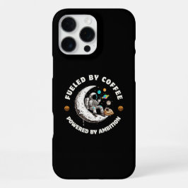 Fueled by Coffee Powered by Ambition Phone Case iPhone 16 Pro Max Hülle