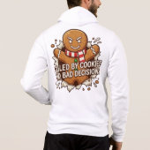 Fueled By Cookies and Bad Decisions Gingerbread Ma Hoodie (Rückseite)