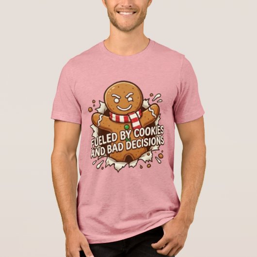 Fueled By Cookies and Bad Decisions Gingerbread Ma Tri-Blend Shirt (Vorderseite)