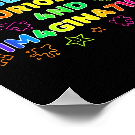 Fueled By Curiosity And Imagination Kids Teens Fun Poster (Ecke)