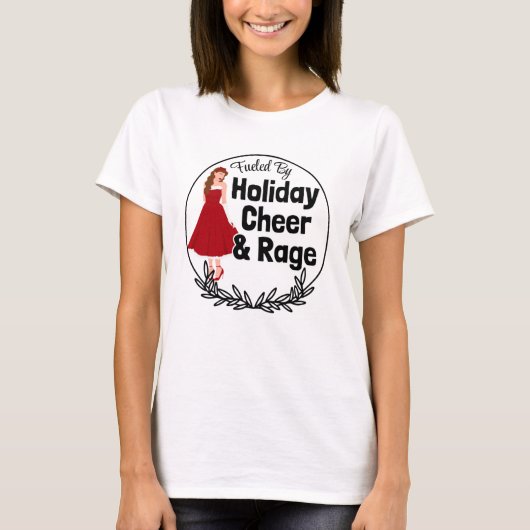 Fueled by Holiday Cheer & Rage T-Shirt (Vorderseite)