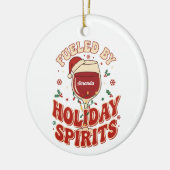 Fueled by Holiday Spirits Funny Wine Christmas Keramik Ornament (Links)
