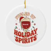 Fueled by Holiday Spirits Funny Wine Christmas Keramik Ornament (Hinten)
