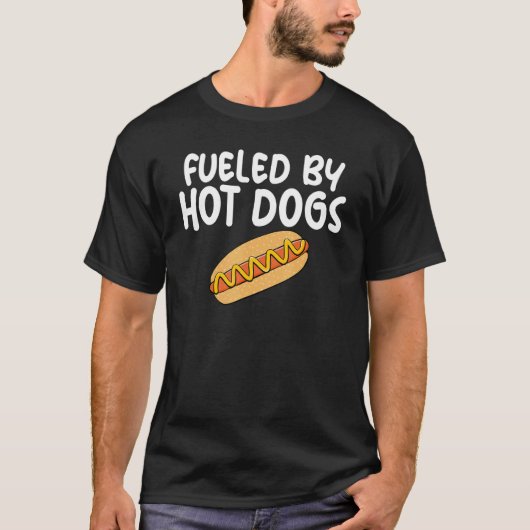 Fueled By Hot Dogs Fun Slogan for Sausage Enthusia T-Shirt (Vorderseite)