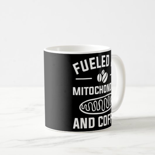 Fueled By Mitochondria And Coffee For A Caffeine Kaffeetasse (VorderseiteRechts)