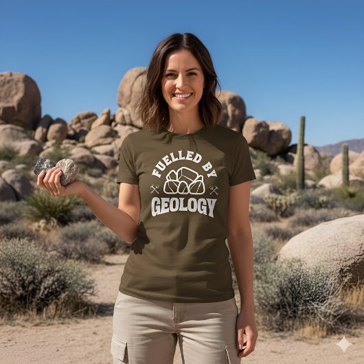 Fuelled by Geology Rock Lover Funny Geologist Gift T-Shirt