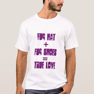 Fug-Liebe T-Shirt